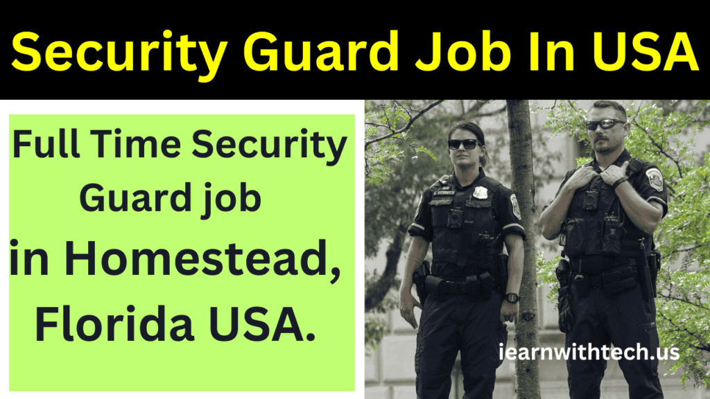 Security Guard Full Time job in Homestead, Floarida USA